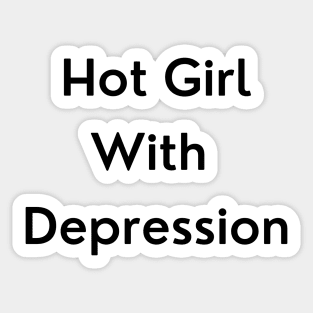 Hot Girl with Depression Sticker